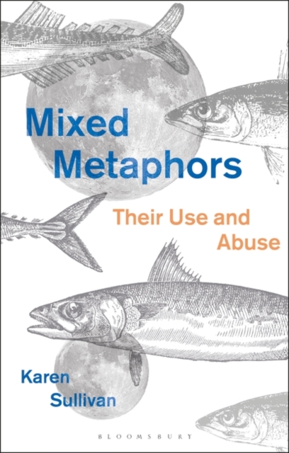 Mixed Metaphors : Their Use and Abuse, EPUB eBook