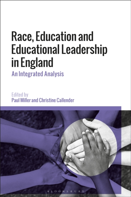 Race, Education and Educational Leadership in England : An Integrated Analysis, Hardback Book