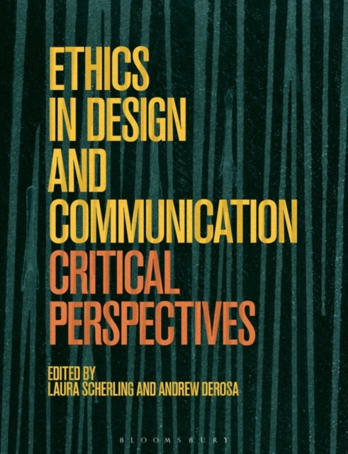 Ethics in Design and Communication : Critical Perspectives, Hardback Book