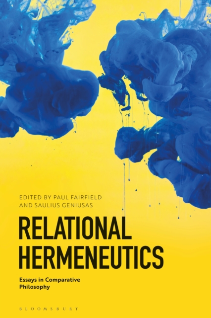 Relational Hermeneutics : Essays in Comparative Philosophy, Hardback Book