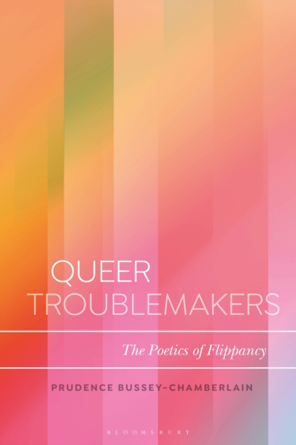 Queer Troublemakers : The Poetics of Flippancy, Hardback Book