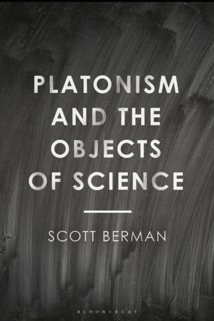 Platonism and the Objects of Science, Hardback Book