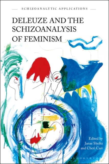 Deleuze and the Schizoanalysis of Feminism, PDF eBook