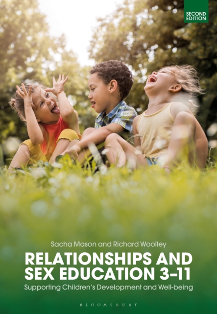 Relationships and Sex Education 3–11 : Supporting Children’s Development and Well-being, Hardback Book