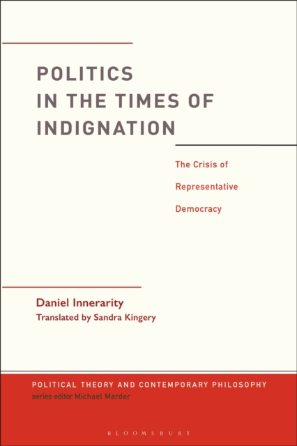 Politics in the Times of Indignation : The Crisis of Representative Democracy, EPUB eBook