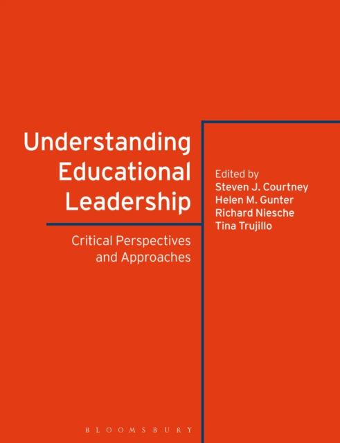 Understanding Educational Leadership : Critical Perspectives and Approaches, Hardback Book