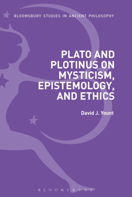 Plato and Plotinus on Mysticism, Epistemology, and Ethics, Paperback / softback Book