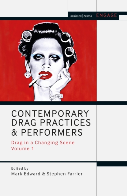 Contemporary Drag Practices and Performers : Drag in a Changing Scene Volume 1, Hardback Book