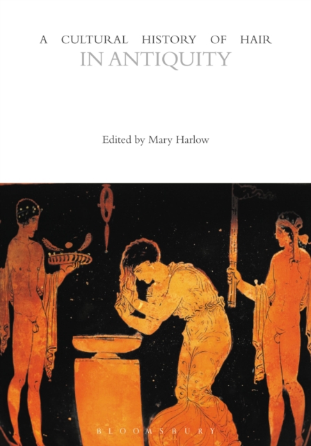 A Cultural History of Hair in Antiquity, EPUB eBook