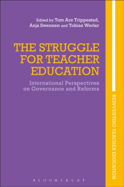The Struggle for Teacher Education : International Perspectives on Governance and Reforms, Paperback / softback Book