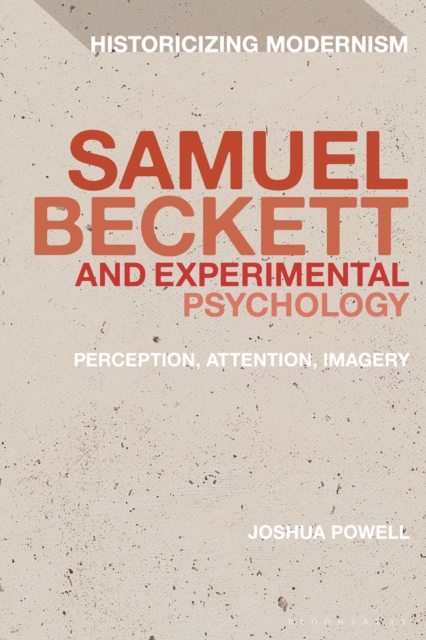 Samuel Beckett and Experimental Psychology : Perception, Attention, Imagery, Hardback Book