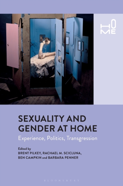 Sexuality and Gender at Home : Experience, Politics, Transgression, Paperback / softback Book