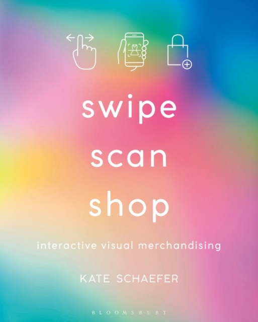 Swipe, Scan, Shop : Interactive Visual Merchandising, Paperback / softback Book