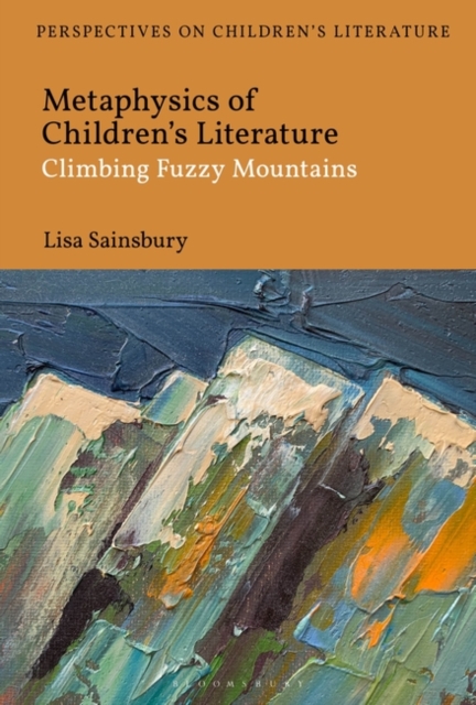 Metaphysics of Children's Literature : Climbing Fuzzy Mountains, EPUB eBook