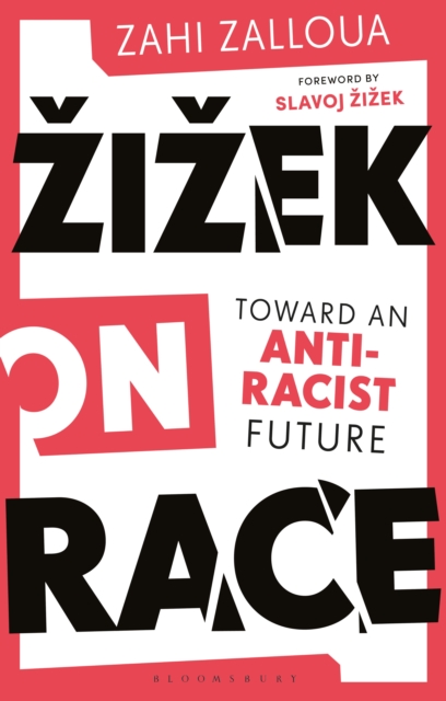 Zizek on Race : Toward an Anti-Racist Future, Hardback Book