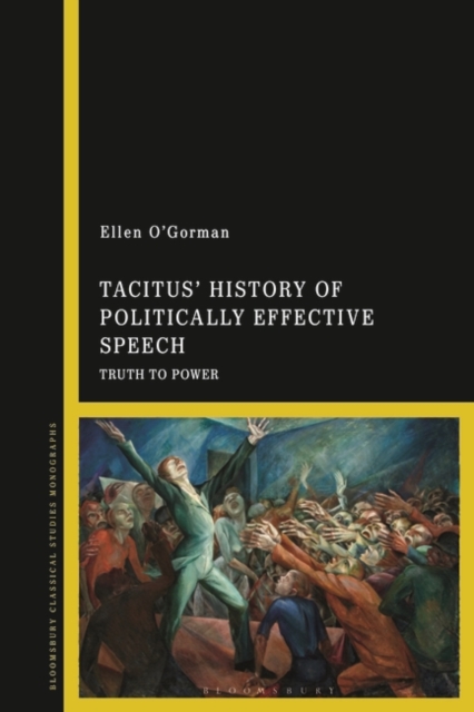 Tacitus’ History of Politically Effective Speech : Truth to Power, EPUB eBook