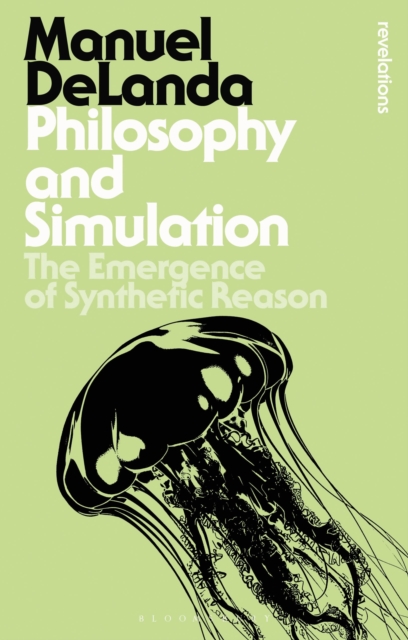 Philosophy and Simulation : The Emergence of Synthetic Reason, PDF eBook