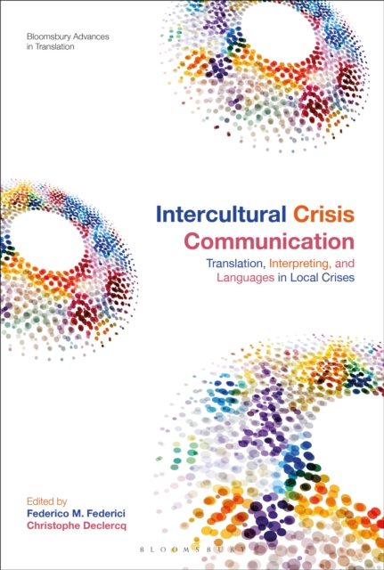 Intercultural Crisis Communication : Translation, Interpreting and Languages in Local Crises, Hardback Book