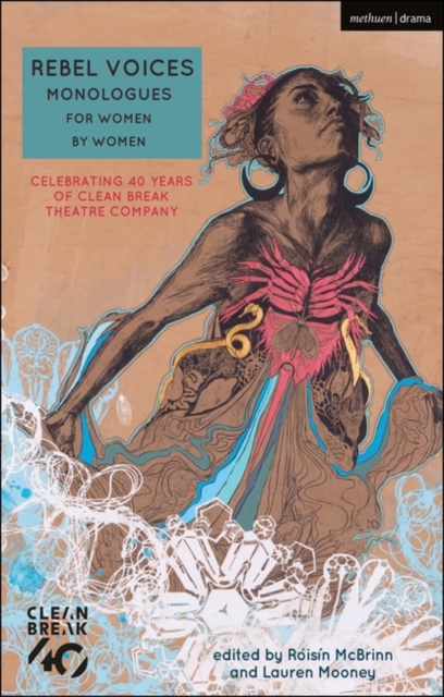 Rebel Voices: Monologues for Women by Women : Celebrating 40 Years of Clean Break Theatre Company, EPUB eBook