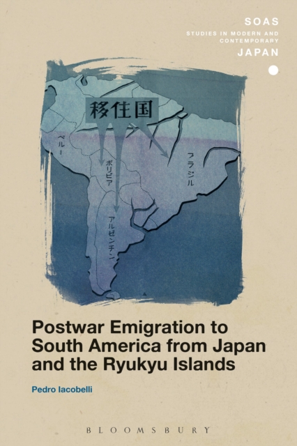 Postwar Emigration to South America from Japan and the Ryukyu Islands, Paperback / softback Book