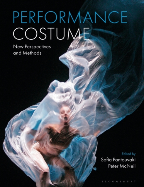 Performance Costume : New Perspectives and Methods, Hardback Book