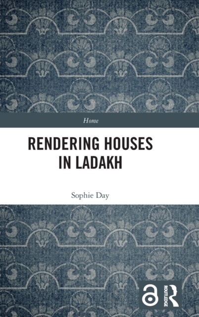 Rendering Houses in Ladakh, Hardback Book