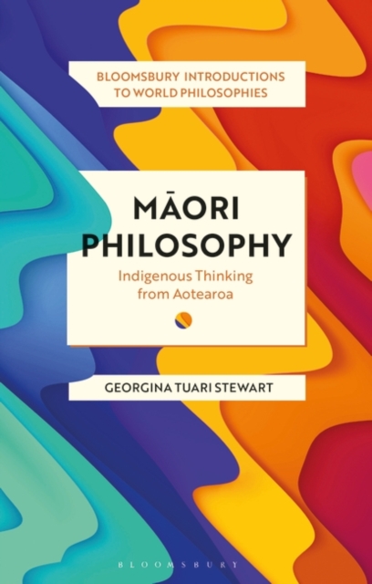 Maori Philosophy : Indigenous Thinking from Aotearoa, Paperback / softback Book