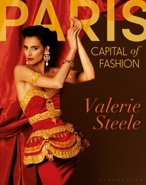 Paris, Capital of Fashion, Hardback Book