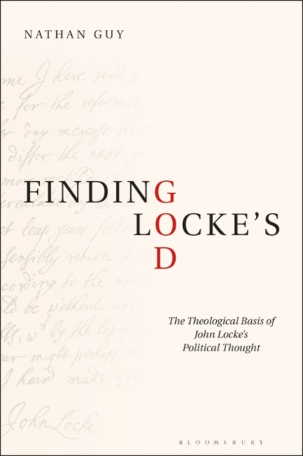 Finding Locke’s God : The Theological Basis of John Locke’s Political Thought, EPUB eBook