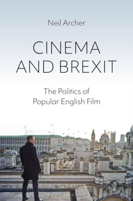 Cinema and Brexit : The Politics of Popular English Film, EPUB eBook