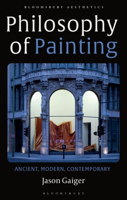 Philosophy of Painting : Ancient, Modern, Contemporary, EPUB eBook