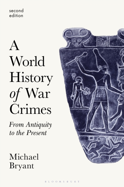 A World History of War Crimes : From Antiquity to the Present, Hardback Book
