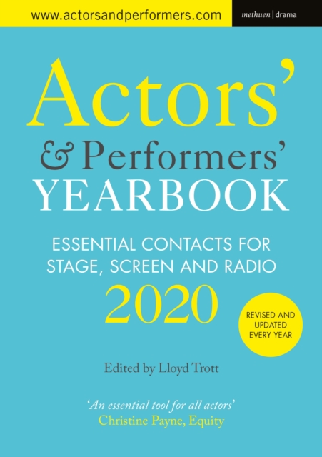 Actors' and Performers' Yearbook 2020 : Essential Contacts for Stage, Screen and Radio, Paperback / softback Book