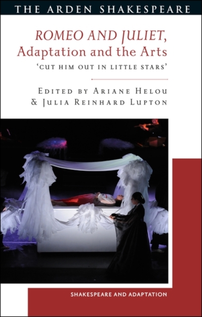 Romeo and Juliet, Adaptation and the Arts : 'Cut Him Out in Little Stars', EPUB eBook