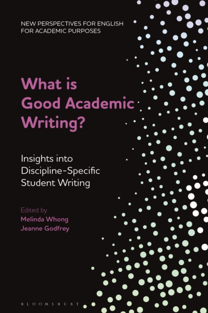 What is Good Academic Writing? : Insights into Discipline-Specific Student Writing, Hardback Book