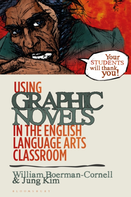 Using Graphic Novels in the English Language Arts Classroom, Paperback / softback Book