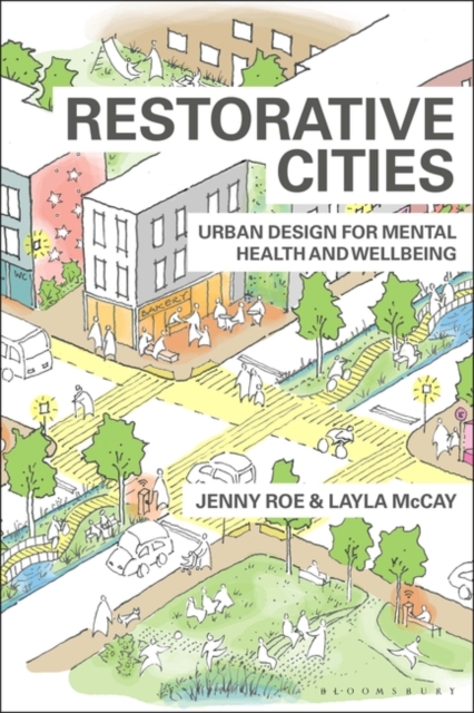 Restorative Cities : urban design for mental health and wellbeing, Paperback / softback Book
