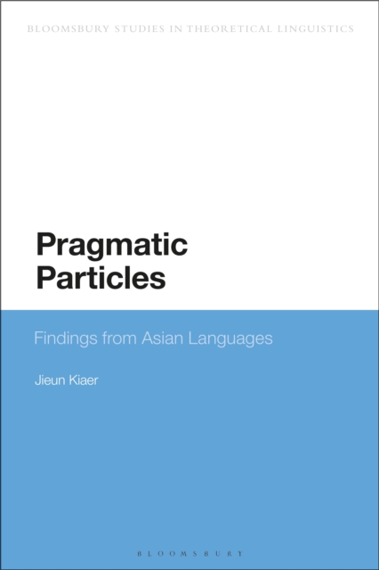 Pragmatic Particles : Findings from Asian Languages, EPUB eBook