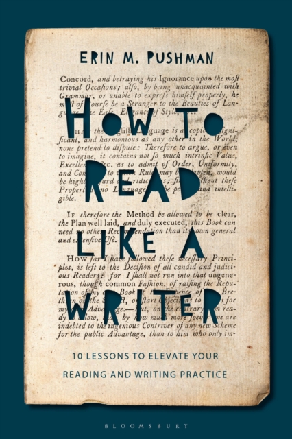 How to Read Like a Writer : 10 Lessons to Elevate Your Reading and Writing Practice, Hardback Book