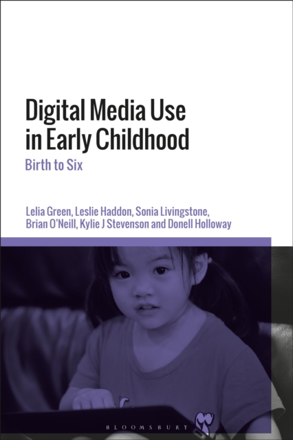 Digital Media Use in Early Childhood : Birth to Six, Hardback Book