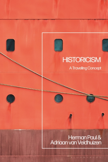 Historicism : A Travelling Concept, Hardback Book