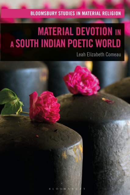 Material Devotion in a South Indian Poetic World, Hardback Book