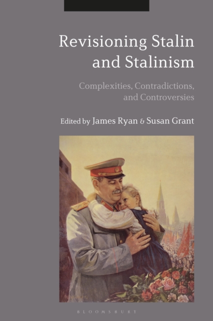 Revisioning Stalin and Stalinism : Complexities, Contradictions, and Controversies, Hardback Book