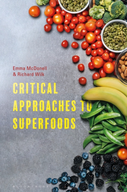 Critical Approaches to Superfoods, Hardback Book