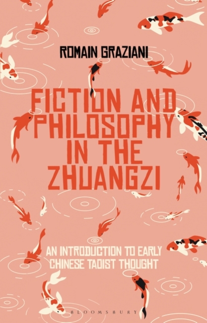 Fiction and Philosophy in the Zhuangzi : An Introduction to Early Chinese Taoist Thought, PDF eBook