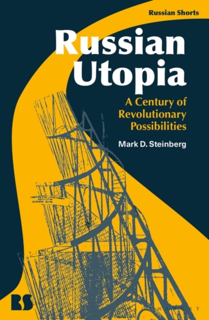 Russian Utopia : A Century of Revolutionary Possibilities, PDF eBook