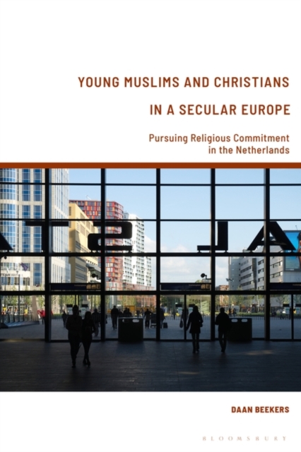 Young Muslims and Christians in a Secular Europe : Pursuing Religious Commitment in the Netherlands, PDF eBook