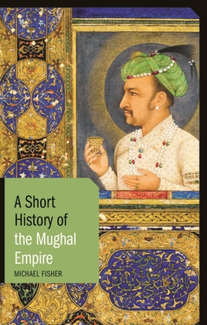 A Short History of the Mughal Empire, Paperback / softback Book