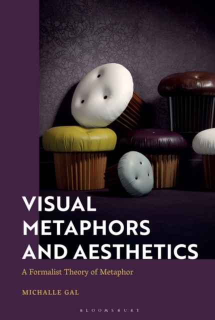 Visual Metaphors and Aesthetics : A Formalist Theory of Metaphor, EPUB eBook