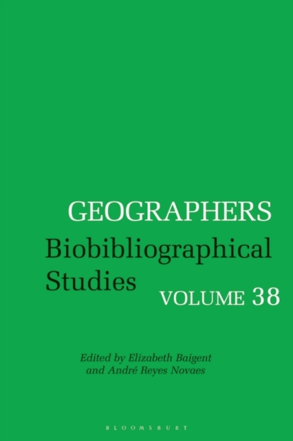 Geographers : Biobibliographical Studies, Volume 38, PDF eBook